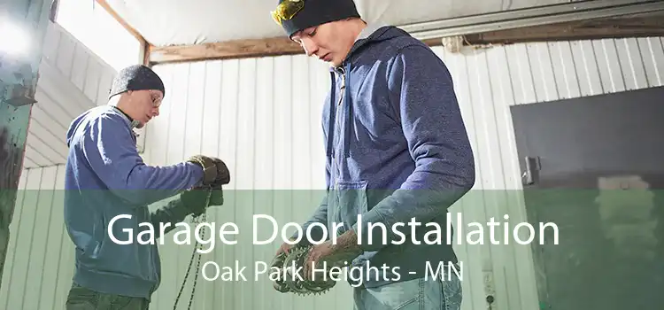 Garage Door Installation Oak Park Heights - MN