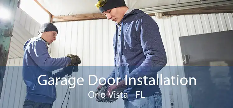 Garage Door Installation Orlo Vista - FL