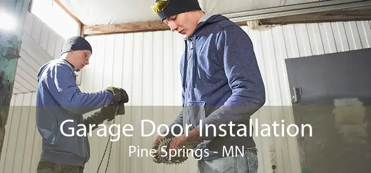 Garage Door Installation Pine Springs - MN