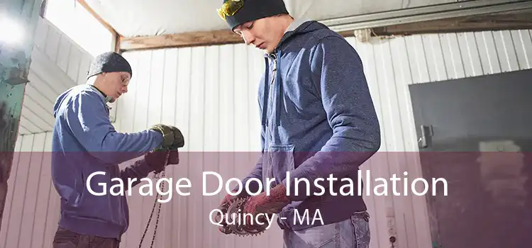 Garage Door Installation Quincy - MA