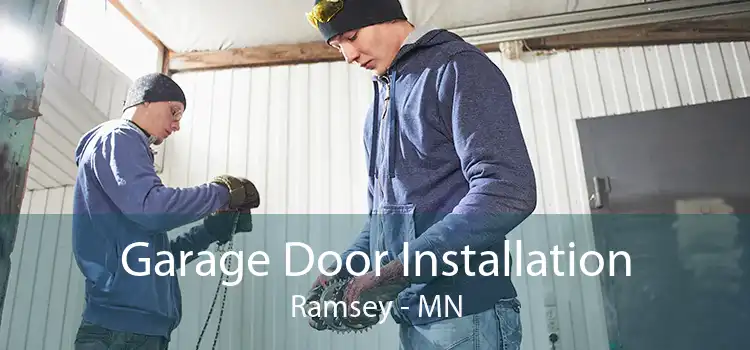 Garage Door Installation Ramsey - MN