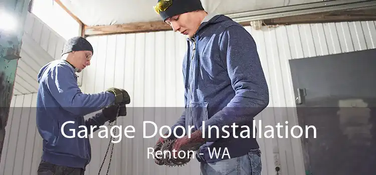 Garage Door Installation Renton - WA