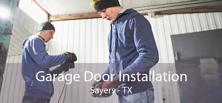 Garage Door Installation Sayers - TX