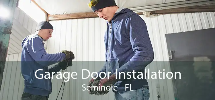 Garage Door Installation Seminole - FL