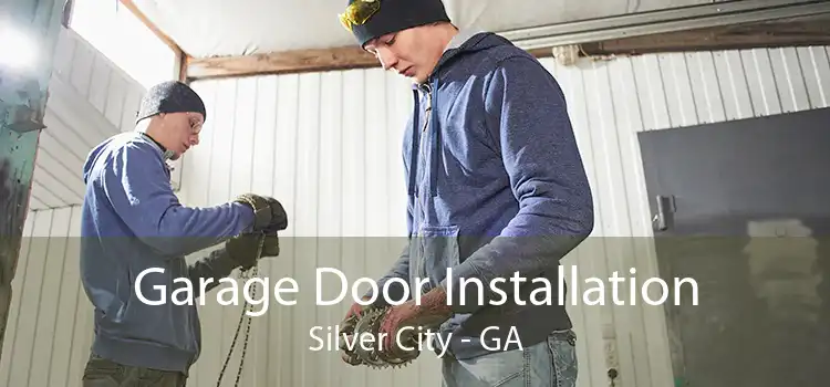 Garage Door Installation Silver City - GA
