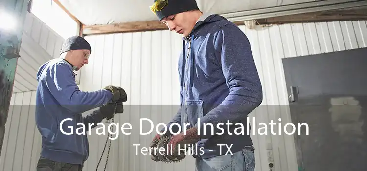Garage Door Installation Terrell Hills - TX