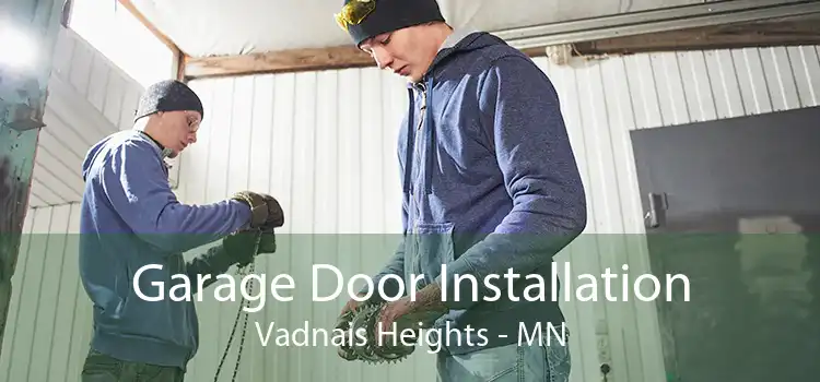  Garage Door Installation Vadnais Heights - MN