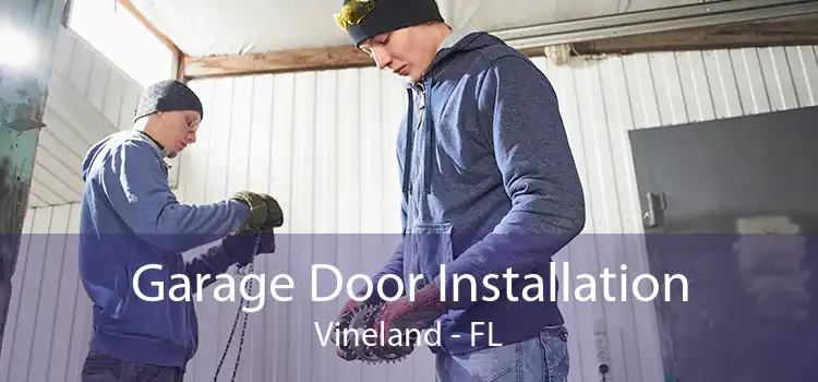 Garage Door Installation Vineland - FL