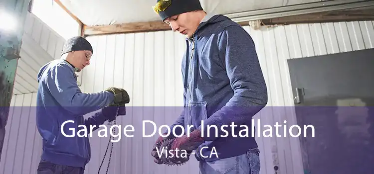 Garage Door Installation Vista - CA
