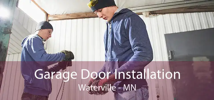 Garage Door Installation Waterville - MN