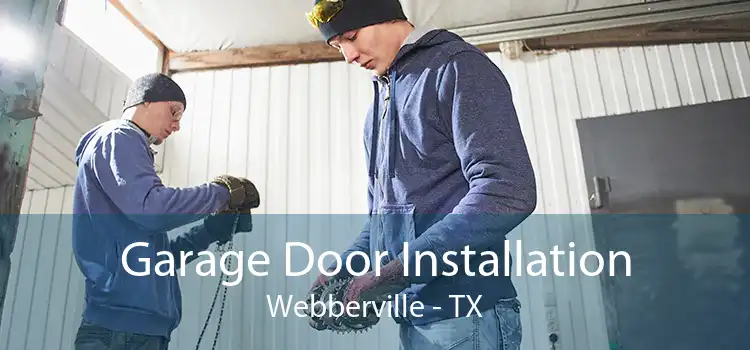 Garage Door Installation Webberville - TX