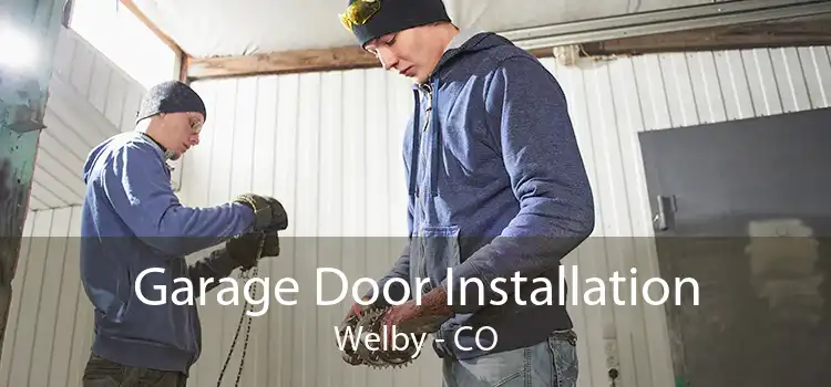 Garage Door Installation Welby - CO