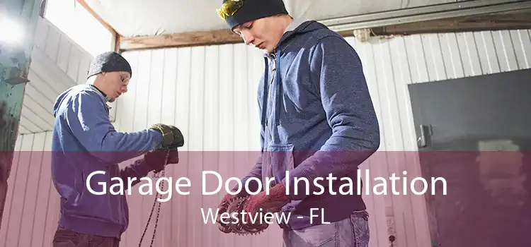 Garage Door Installation Westview - FL