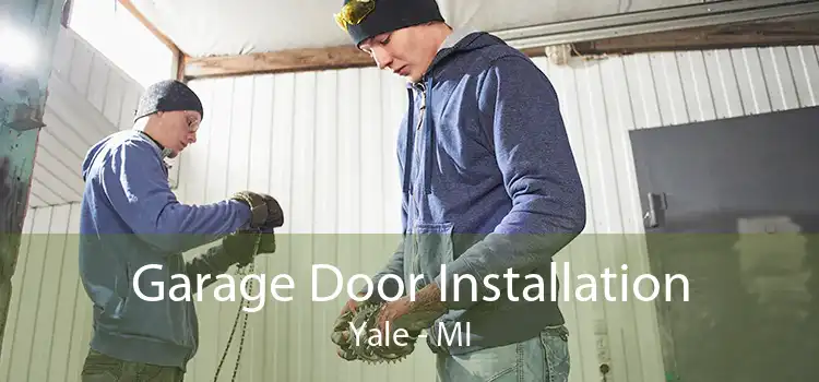 Garage Door Installation Yale - MI