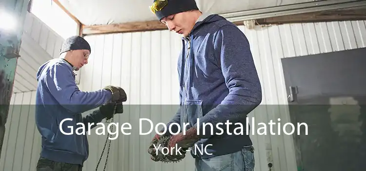  Garage Door Installation York - NC
