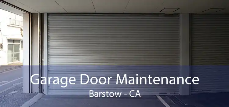 Garage Door Maintenance Barstow - CA