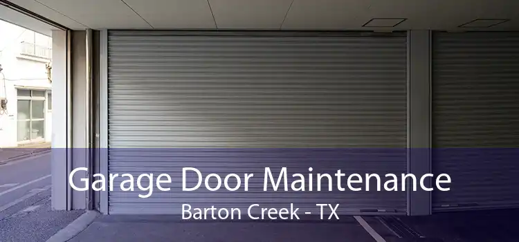 Garage Door Maintenance Barton Creek - TX