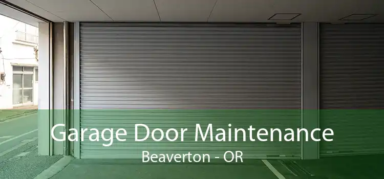 Garage Door Maintenance Beaverton - OR