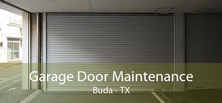 Garage Door Maintenance Buda - TX