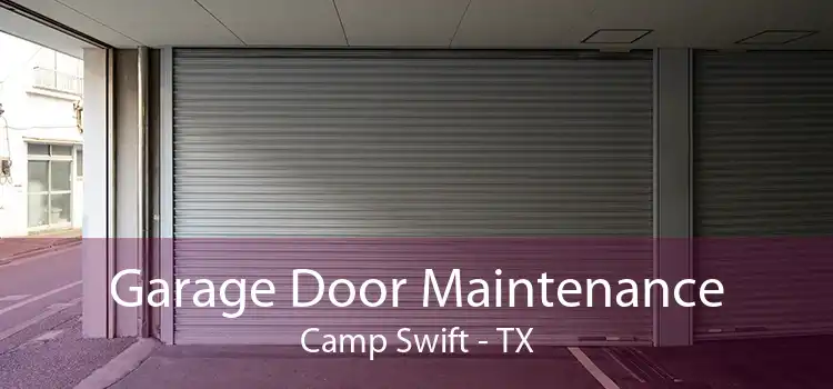 Garage Door Maintenance Camp Swift - TX