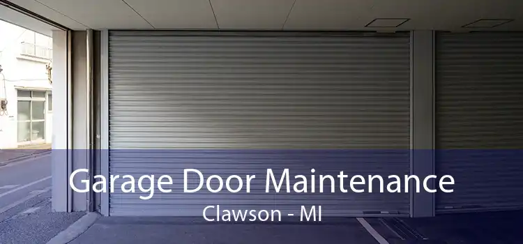 Garage Door Maintenance Clawson - MI