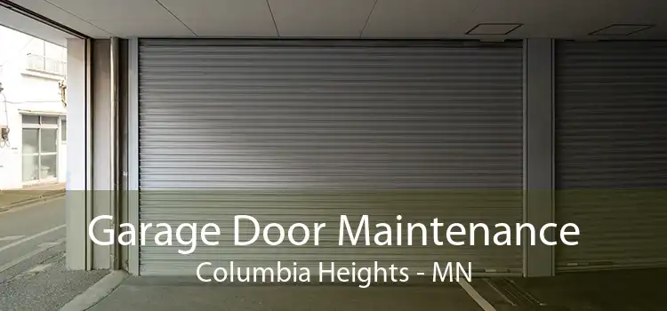 Garage Door Maintenance Columbia Heights - MN