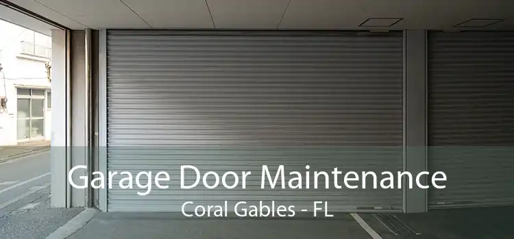 Garage Door Maintenance Coral Gables - FL