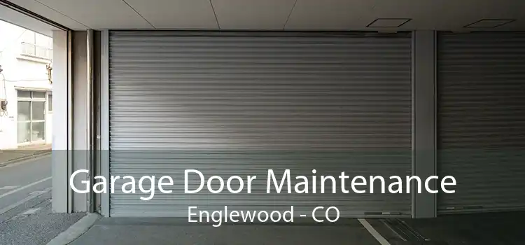 Garage Door Maintenance Englewood - CO