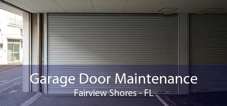 Garage Door Maintenance Fairview Shores - FL