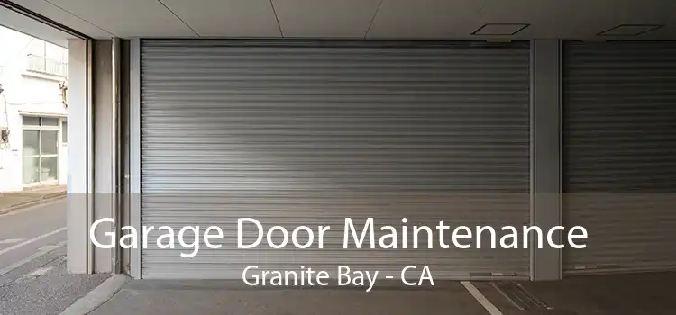 Garage Door Maintenance Granite Bay - CA