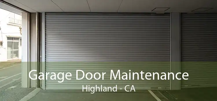 Garage Door Maintenance Highland - CA