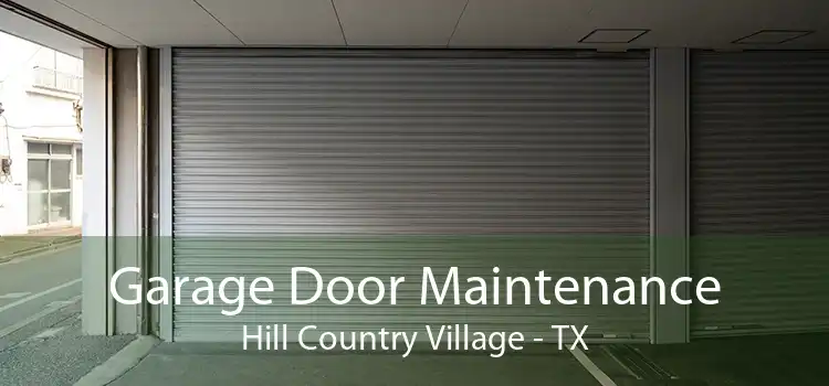 Garage Door Maintenance Hill Country Village - TX