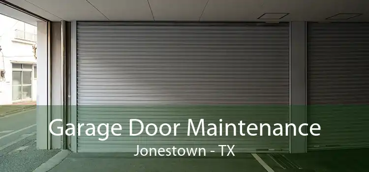 Garage Door Maintenance Jonestown - TX