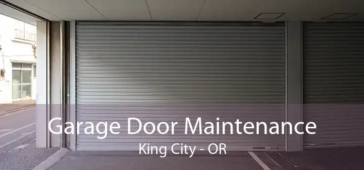 Garage Door Maintenance King City - OR