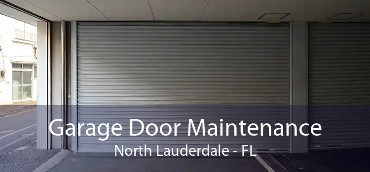 Garage Door Maintenance North Lauderdale - FL