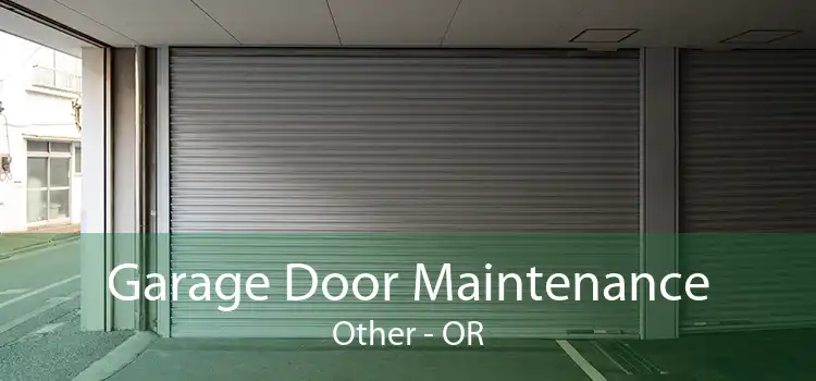 Garage Door Maintenance Other - OR