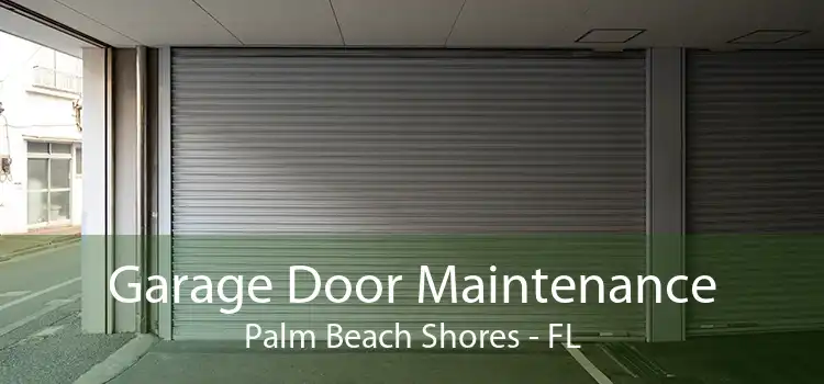 Garage Door Maintenance Palm Beach Shores - FL