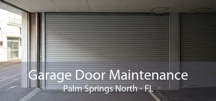 Garage Door Maintenance Palm Springs North - FL