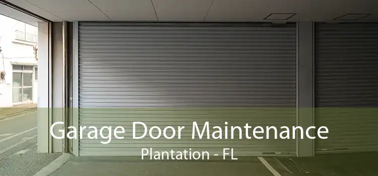 Garage Door Maintenance Plantation - FL