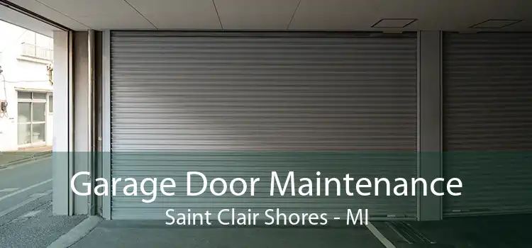 Garage Door Maintenance Saint Clair Shores - MI