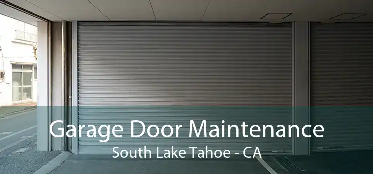 Garage Door Maintenance South Lake Tahoe - CA