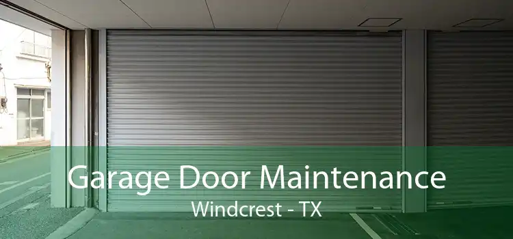 Garage Door Maintenance Windcrest - TX