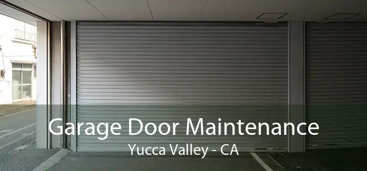 Garage Door Maintenance Yucca Valley - CA