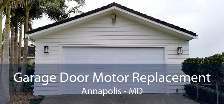 Garage Door Motor Replacement Annapolis - MD