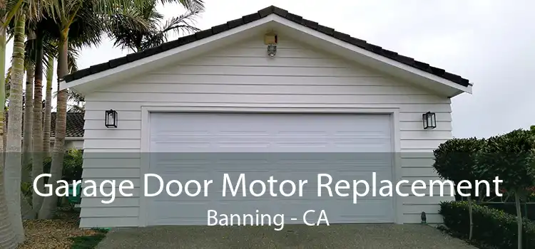 Garage Door Motor Replacement Banning - CA