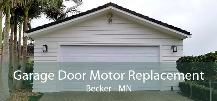 Garage Door Motor Replacement Becker - MN