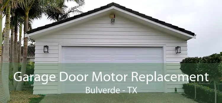 Garage Door Motor Replacement Bulverde - TX