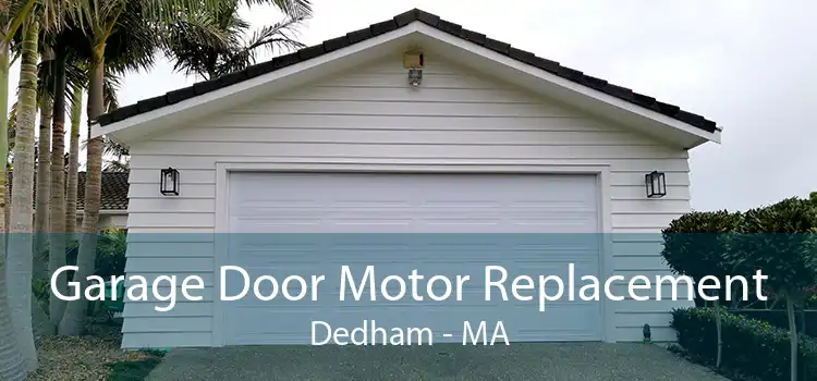  Garage Door Motor Replacement Dedham - MA
