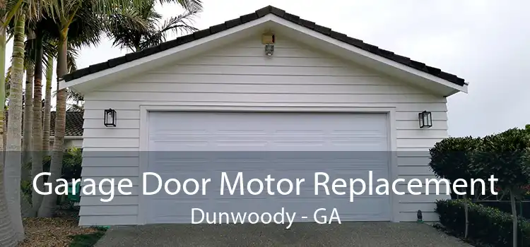  Garage Door Motor Replacement Dunwoody - GA