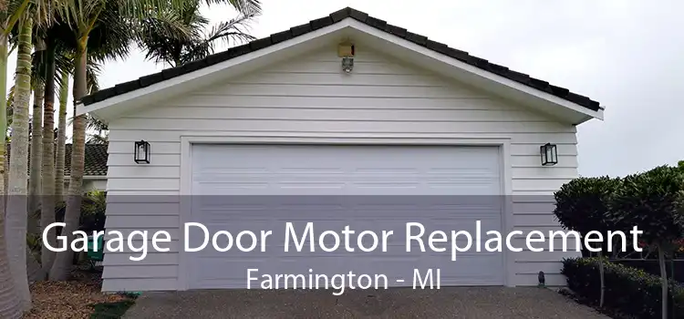 Garage Door Motor Replacement Farmington - MI